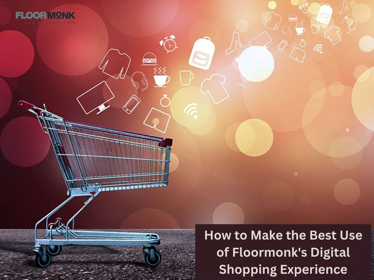 How to Make the Best Use of Floormonk Digital Shopping Experience