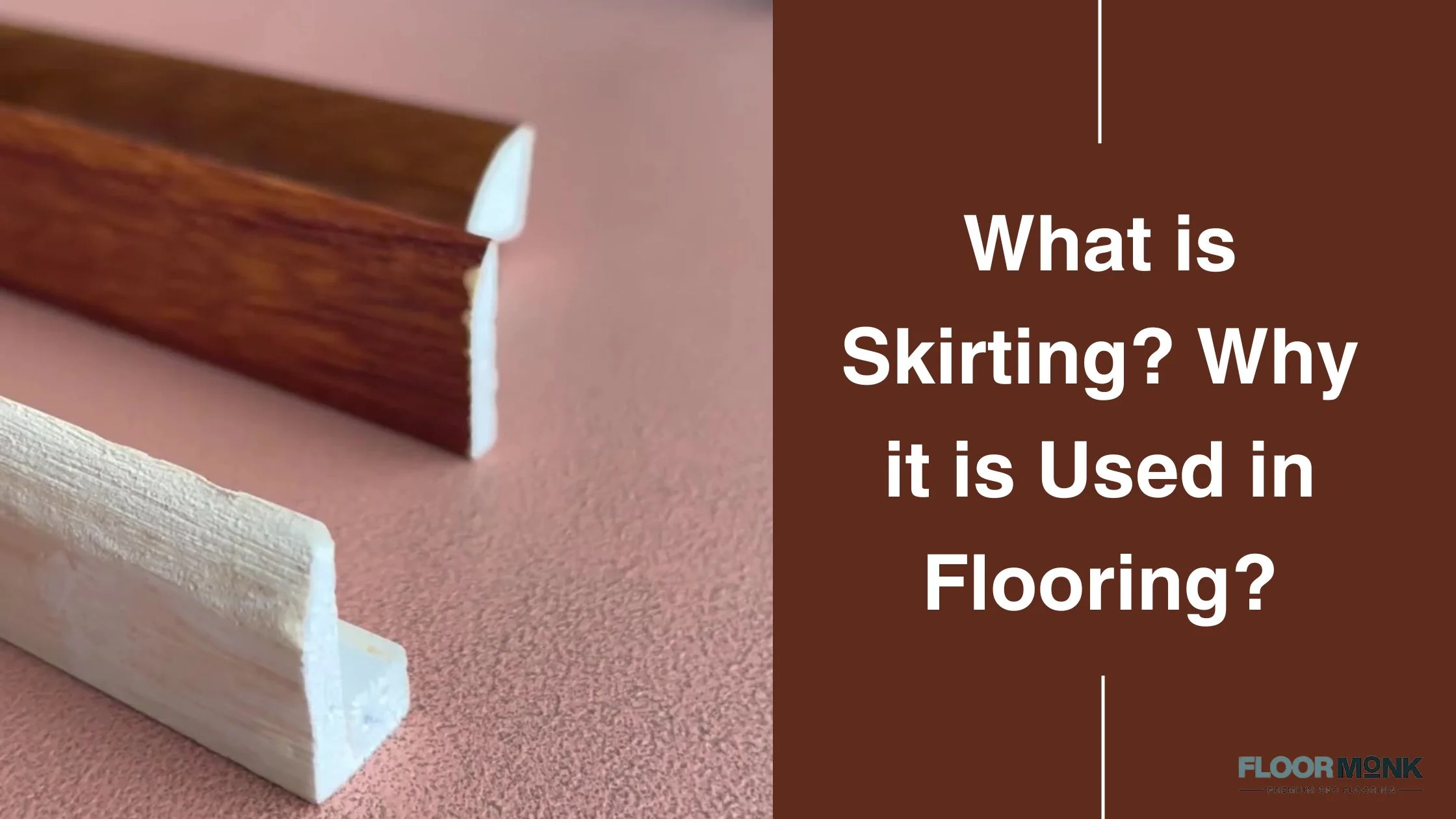 What Is Skirting? Why It Is Used In Flooring?