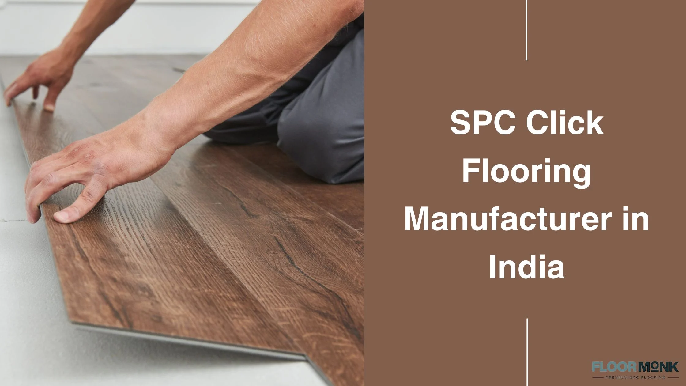 SPC Click Flooring Manufacturer In India