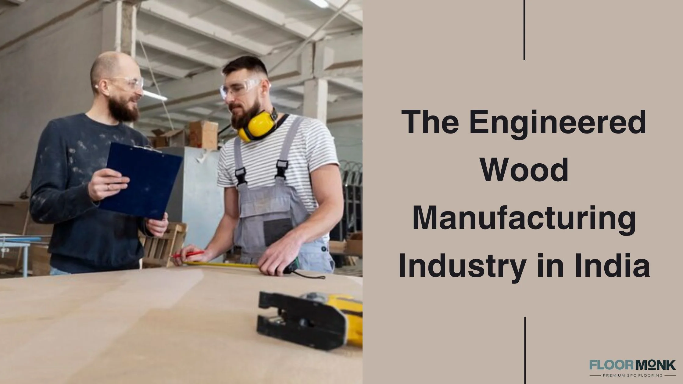 The Engineered Wood Manufacturing Industry In India