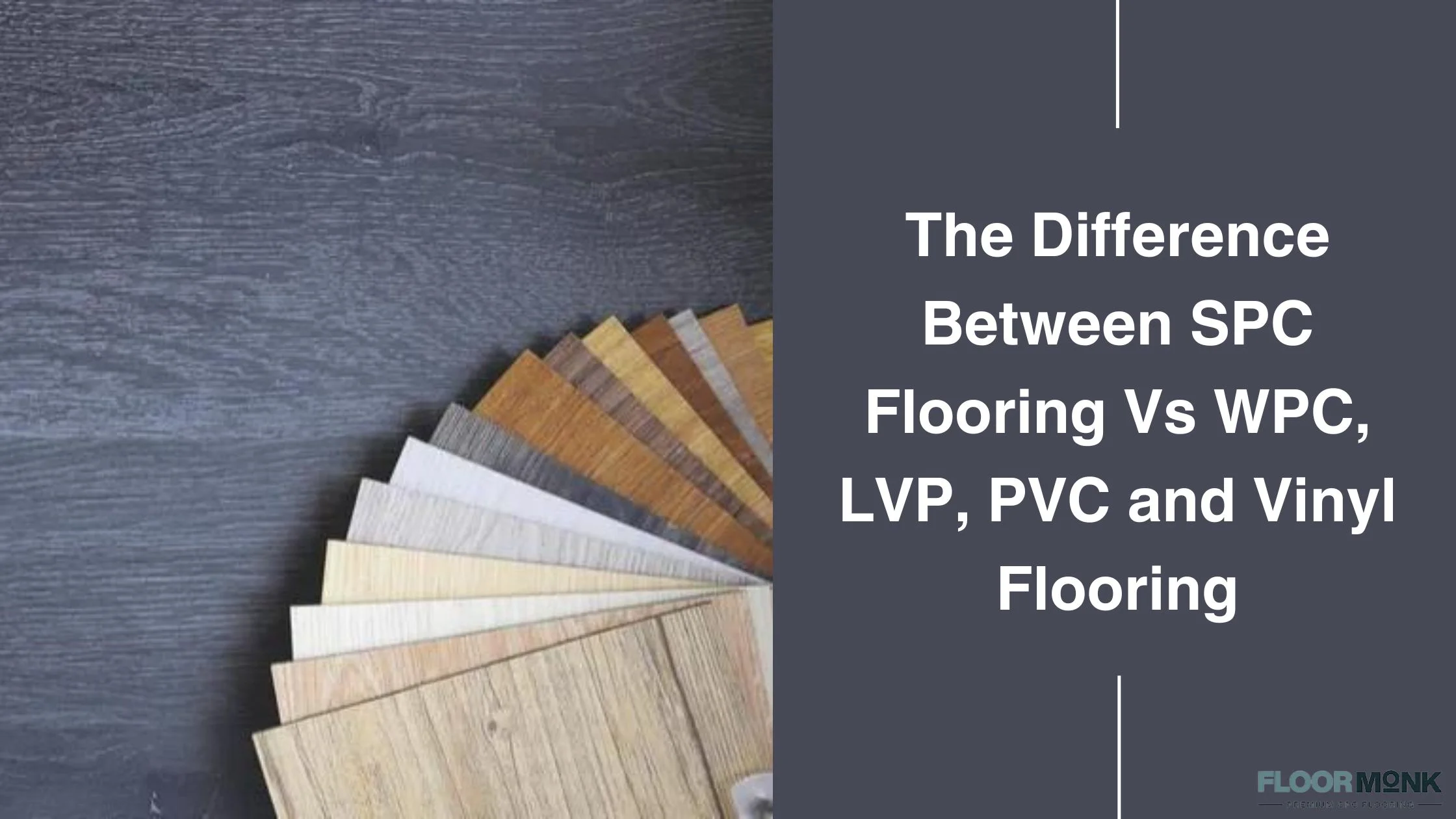 The Difference Between SPC Flooring Vs WPC, LVP, PVC And Vinyl Flooring