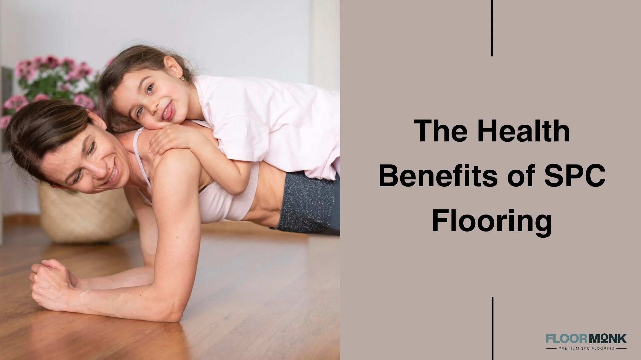 The Health Benefits Of SPC Flooring | Floormonk