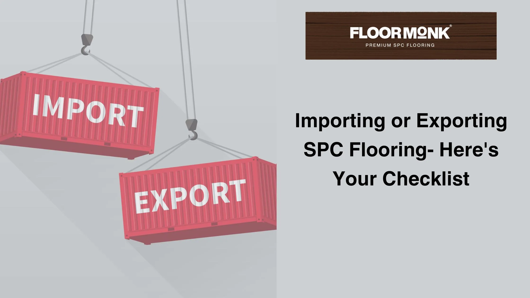 Importing Or Exporting SPC Flooring? Here Is Your Checklist