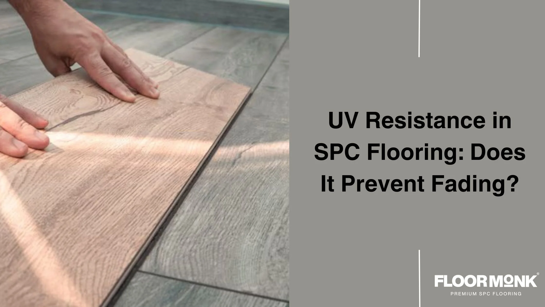 UV Resistance In SPC Flooring: Does It Prevent Fading?