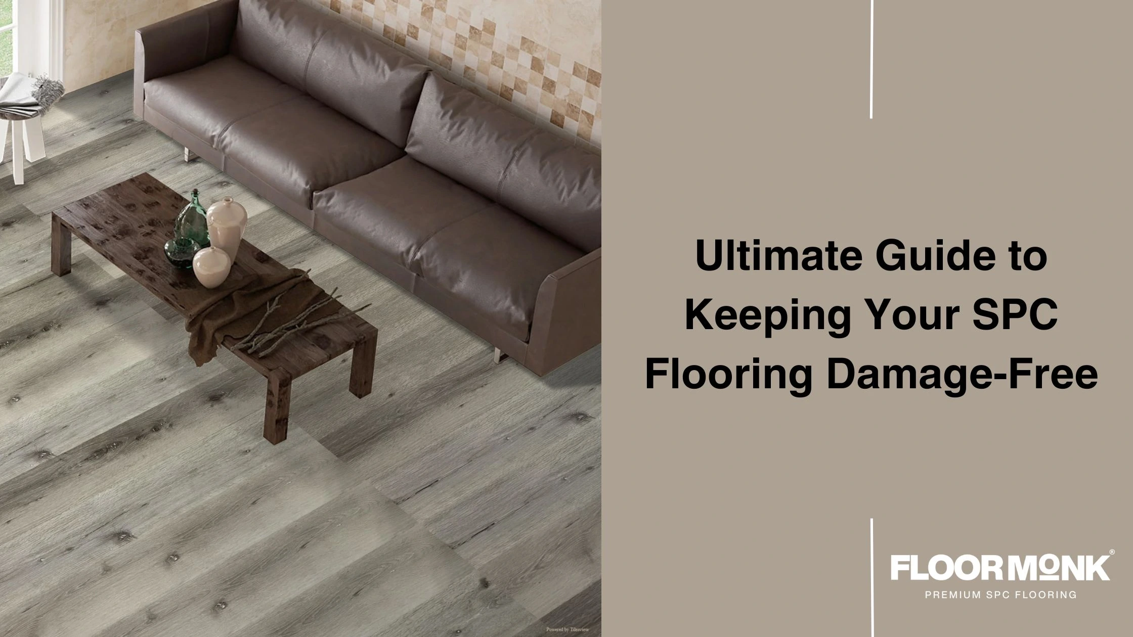 Ultimate Guide To Keeping Your SPC Flooring Damage-Free